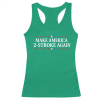 Funny 2 Stroke Motocross Lover Racerback Tank Top Make America 2 Stroke Again