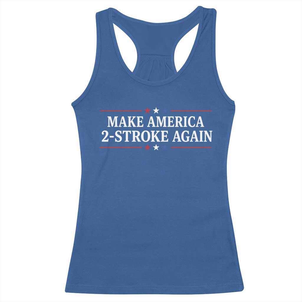 Funny 2 Stroke Motocross Lover Racerback Tank Top Make America 2 Stroke Again