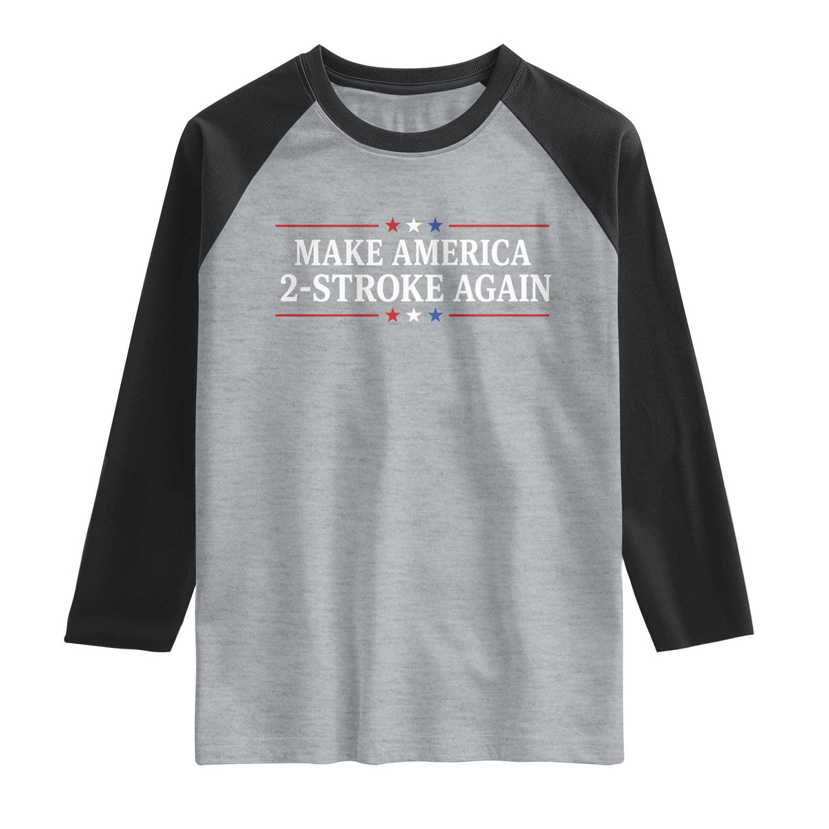 Funny 2 Stroke Motocross Lover Raglan Shirt Make America 2 Stroke Again