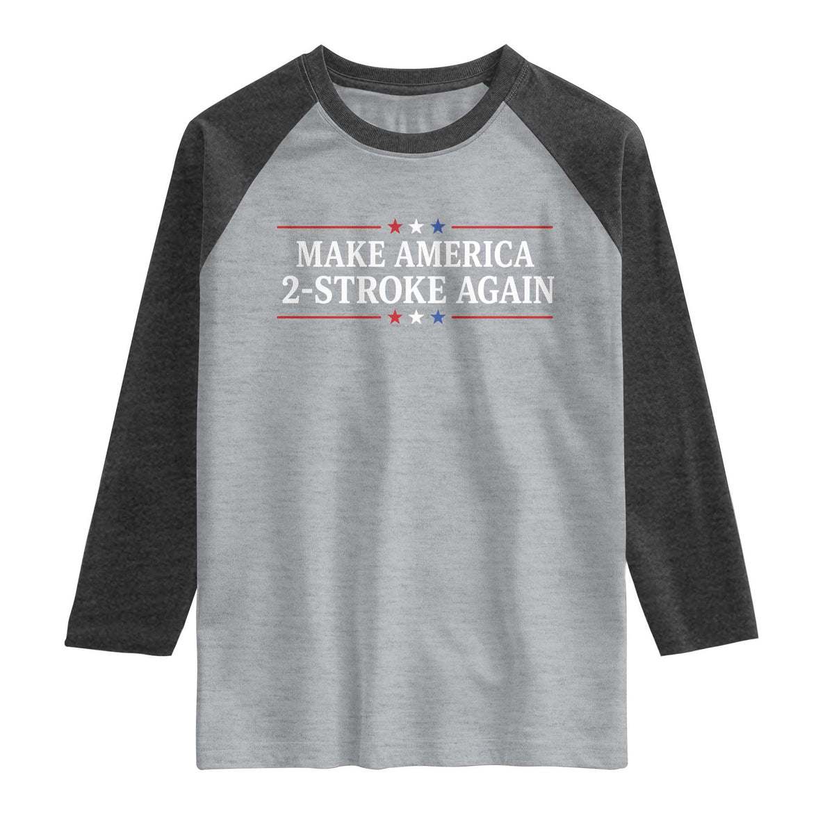 Funny 2 Stroke Motocross Lover Raglan Shirt Make America 2 Stroke Again