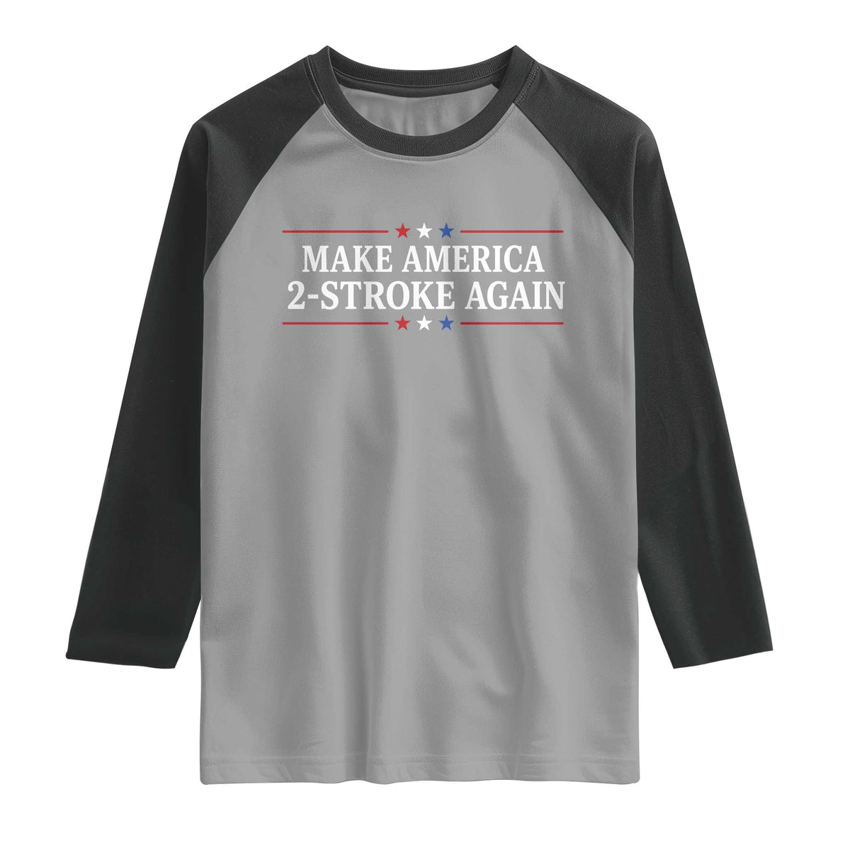 Funny 2 Stroke Motocross Lover Raglan Shirt Make America 2 Stroke Again