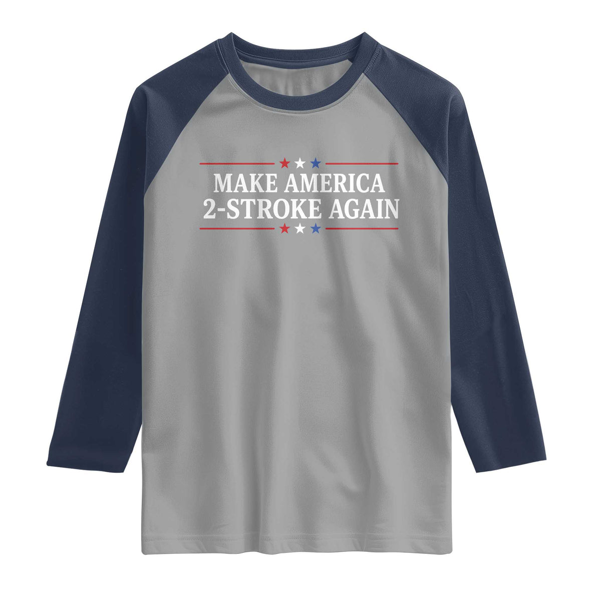 Funny 2 Stroke Motocross Lover Raglan Shirt Make America 2 Stroke Again