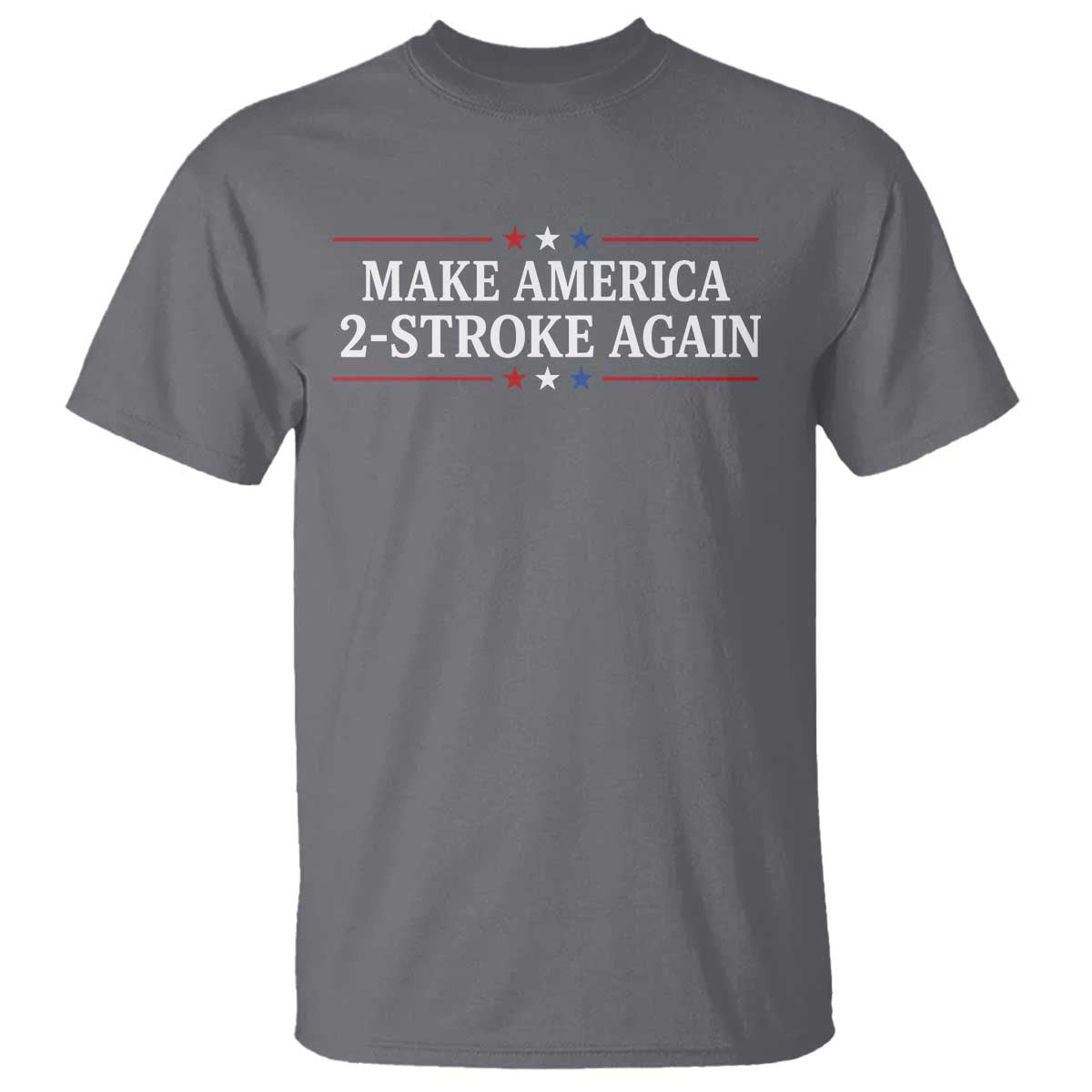 Funny 2 Stroke Motocross Lover T Shirt Make America 2 Stroke Again