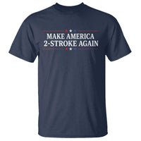 Funny 2 Stroke Motocross Lover T Shirt Make America 2 Stroke Again