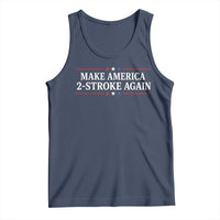 Funny 2 Stroke Motocross Lover Tank Top Make America 2 Stroke Again