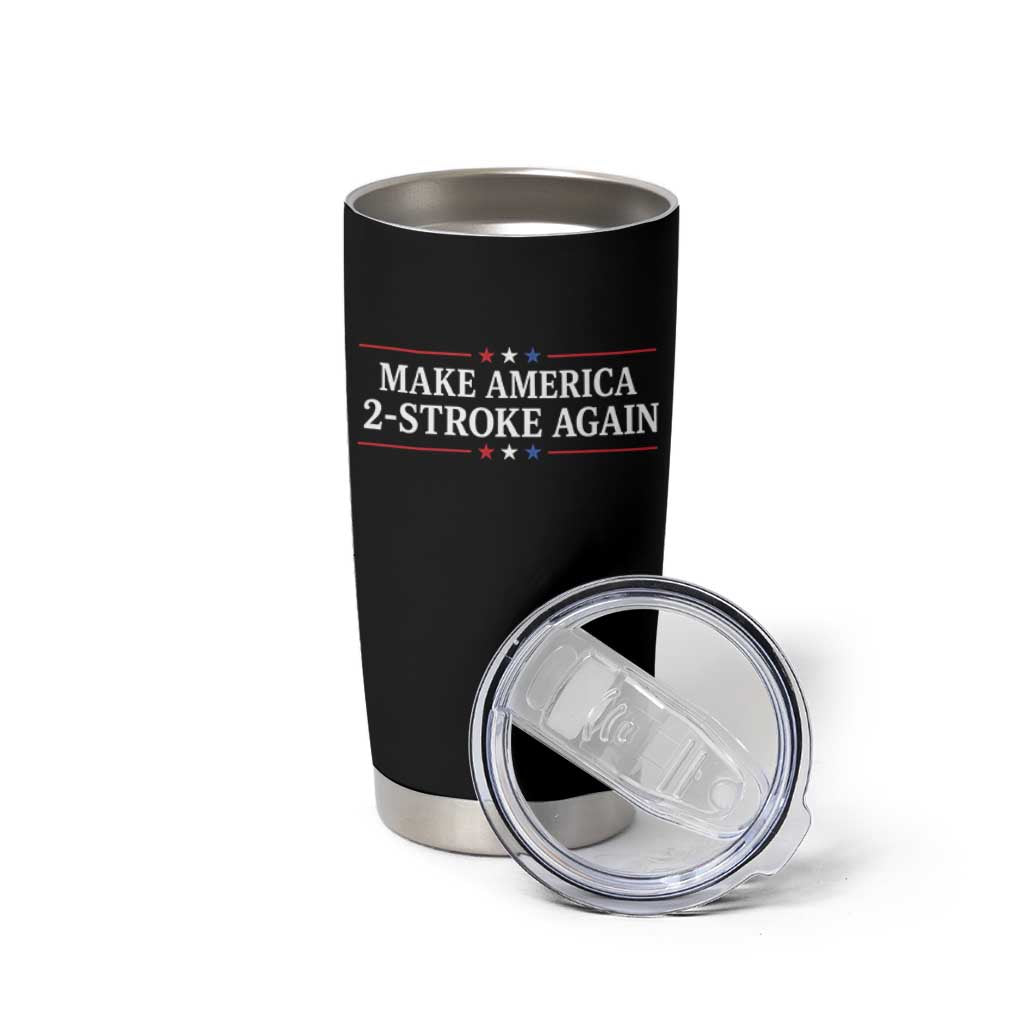 Funny 2 Stroke Motocross Lover Tumbler Cup Make America 2 Stroke Again