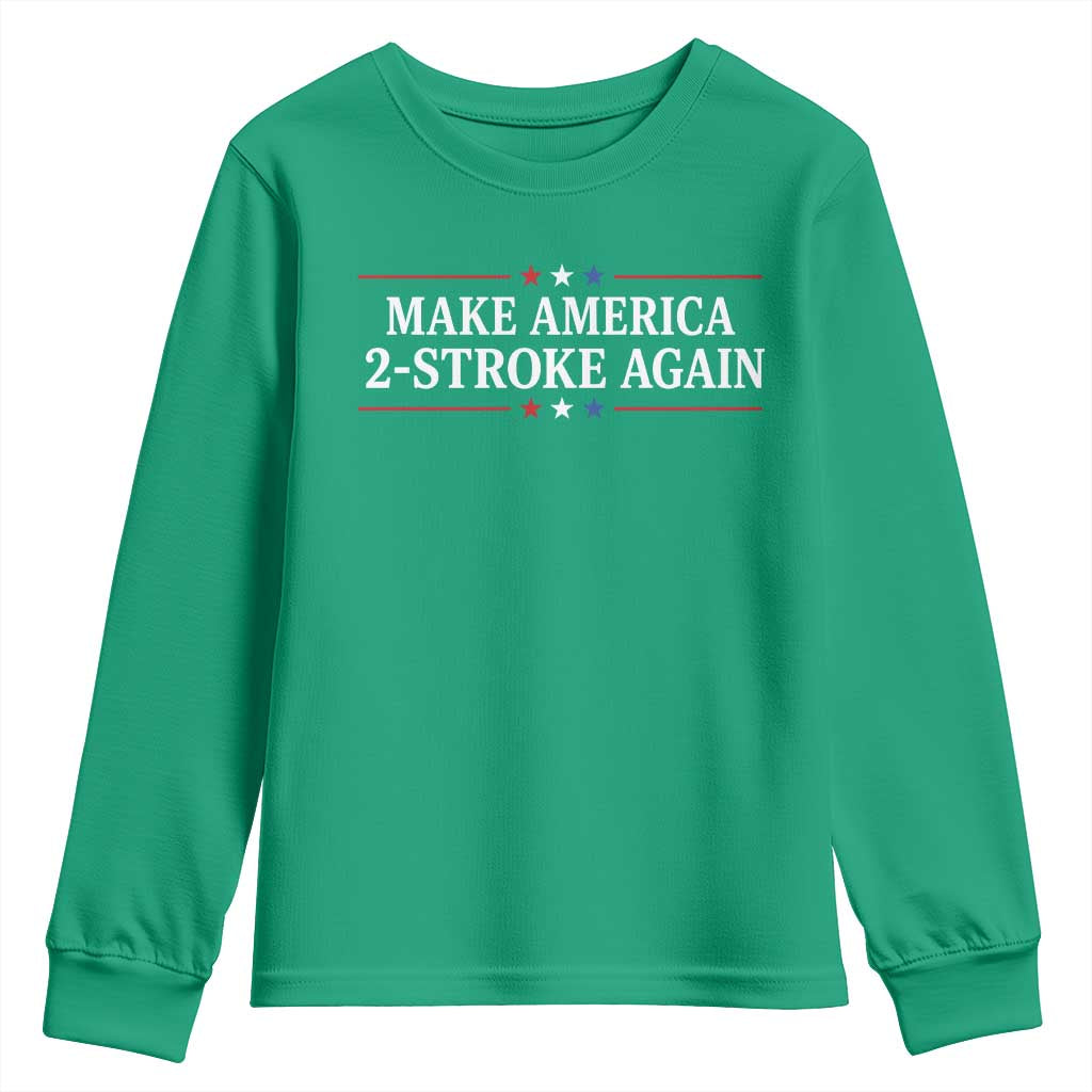 Funny 2 Stroke Motocross Lover Youth Sweatshirt Make America 2 Stroke Again