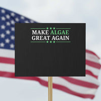 Make Algae Great Again Protest Sign Funny Political Satire Lincoln Reflecting Pool