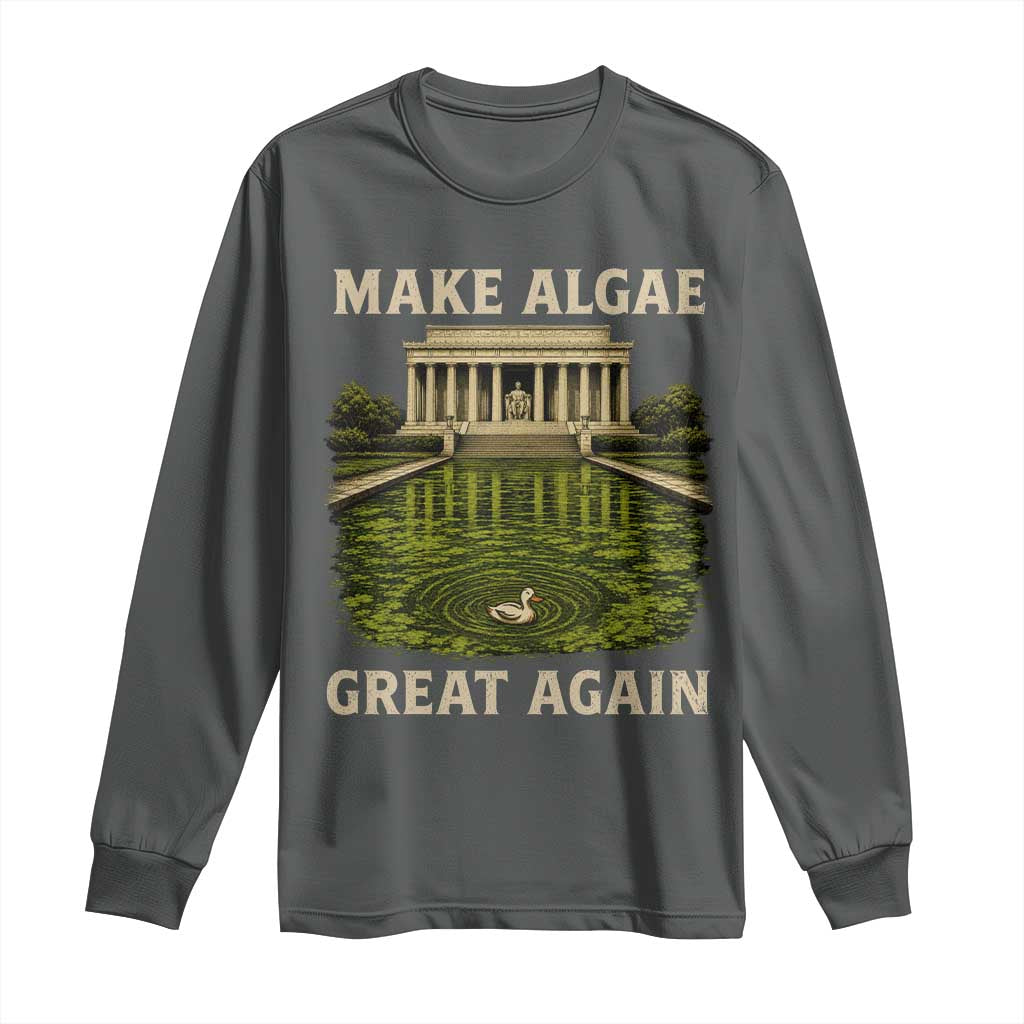 Make Algae Great Again Long Sleeve Shirt Funny Lincoln Memorial Reflecting Pool