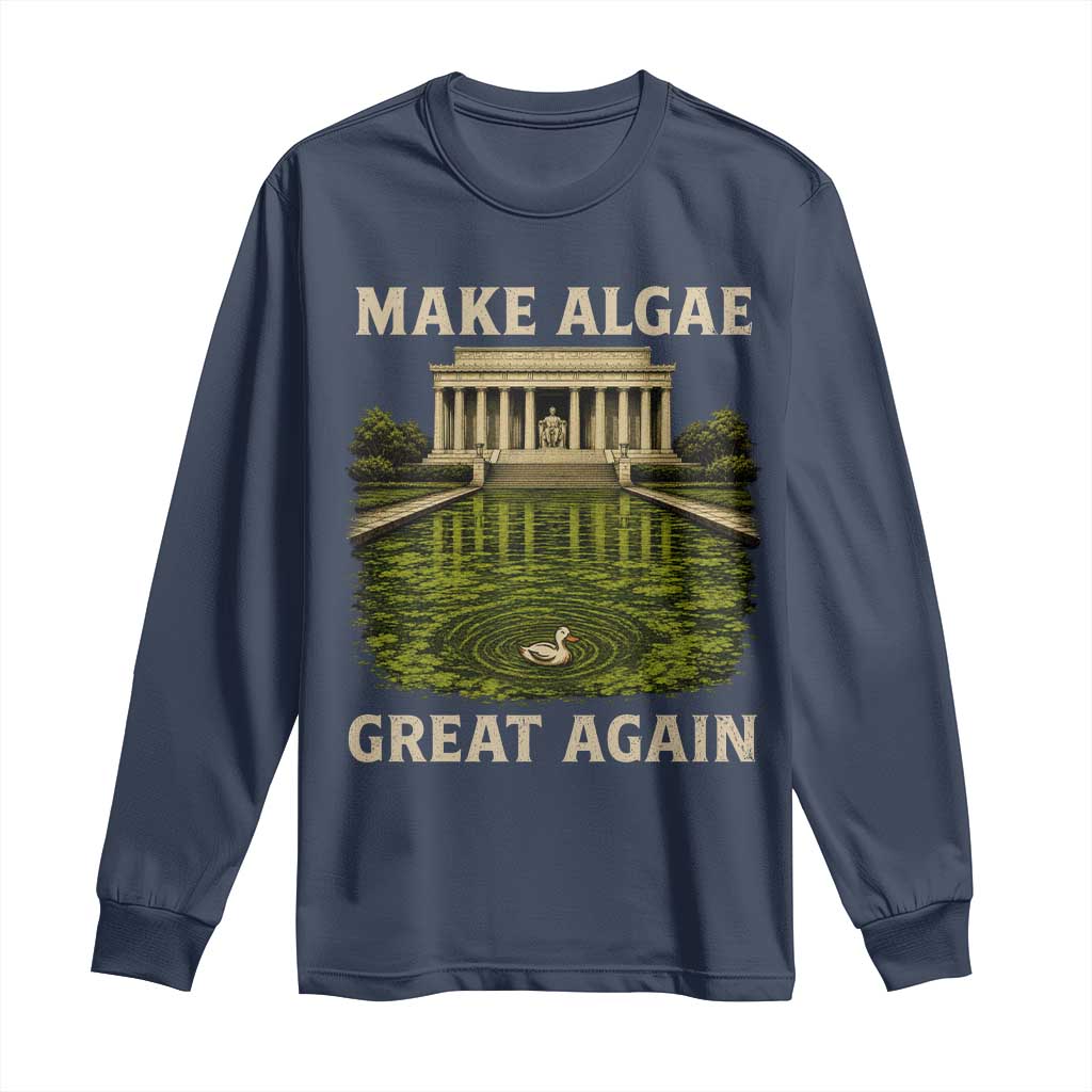 Make Algae Great Again Long Sleeve Shirt Funny Lincoln Memorial Reflecting Pool