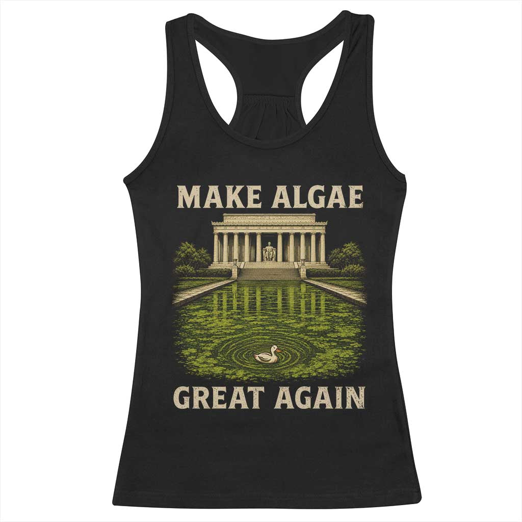 Make Algae Great Again Racerback Tank Top Funny Lincoln Memorial Reflecting Pool