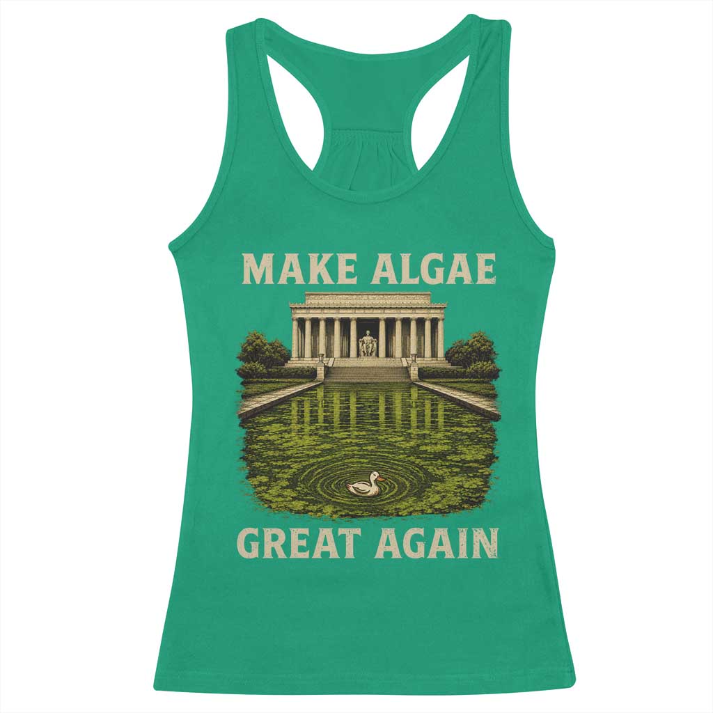 Make Algae Great Again Racerback Tank Top Funny Lincoln Memorial Reflecting Pool