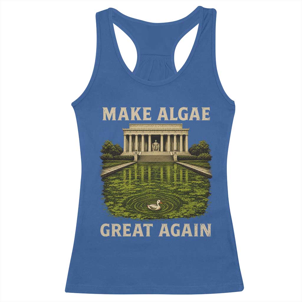 Make Algae Great Again Racerback Tank Top Funny Lincoln Memorial Reflecting Pool