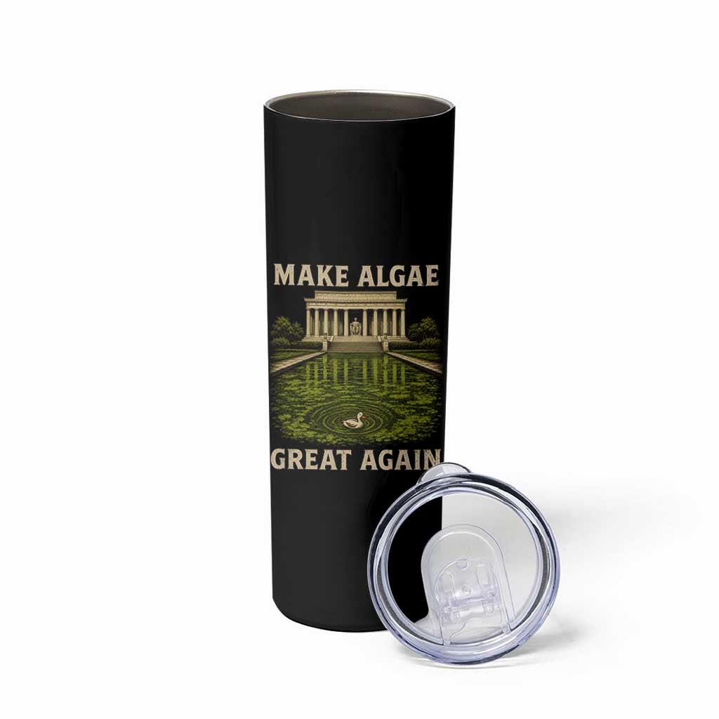 Make Algae Great Again Skinny Tumbler Funny Lincoln Memorial Reflecting Pool