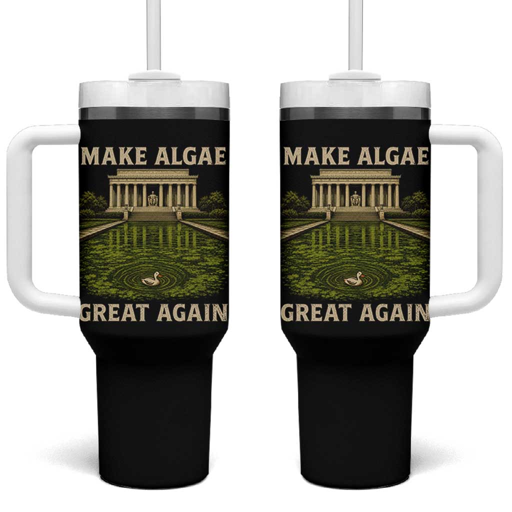 Make Algae Great Again Tumbler With Handle Funny Lincoln Memorial Reflecting Pool