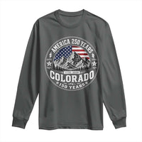Colorado 150 America 250 Years Long Sleeve Shirt Colorado Sesquicentennial Anniversary 1876 2026