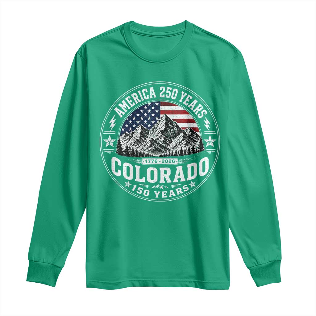 Colorado 150 America 250 Years Long Sleeve Shirt Colorado Sesquicentennial Anniversary 1876 2026