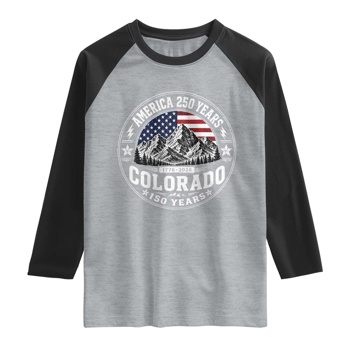 Colorado 150 America 250 Years Raglan Shirt Colorado Sesquicentennial Anniversary 1876 2026