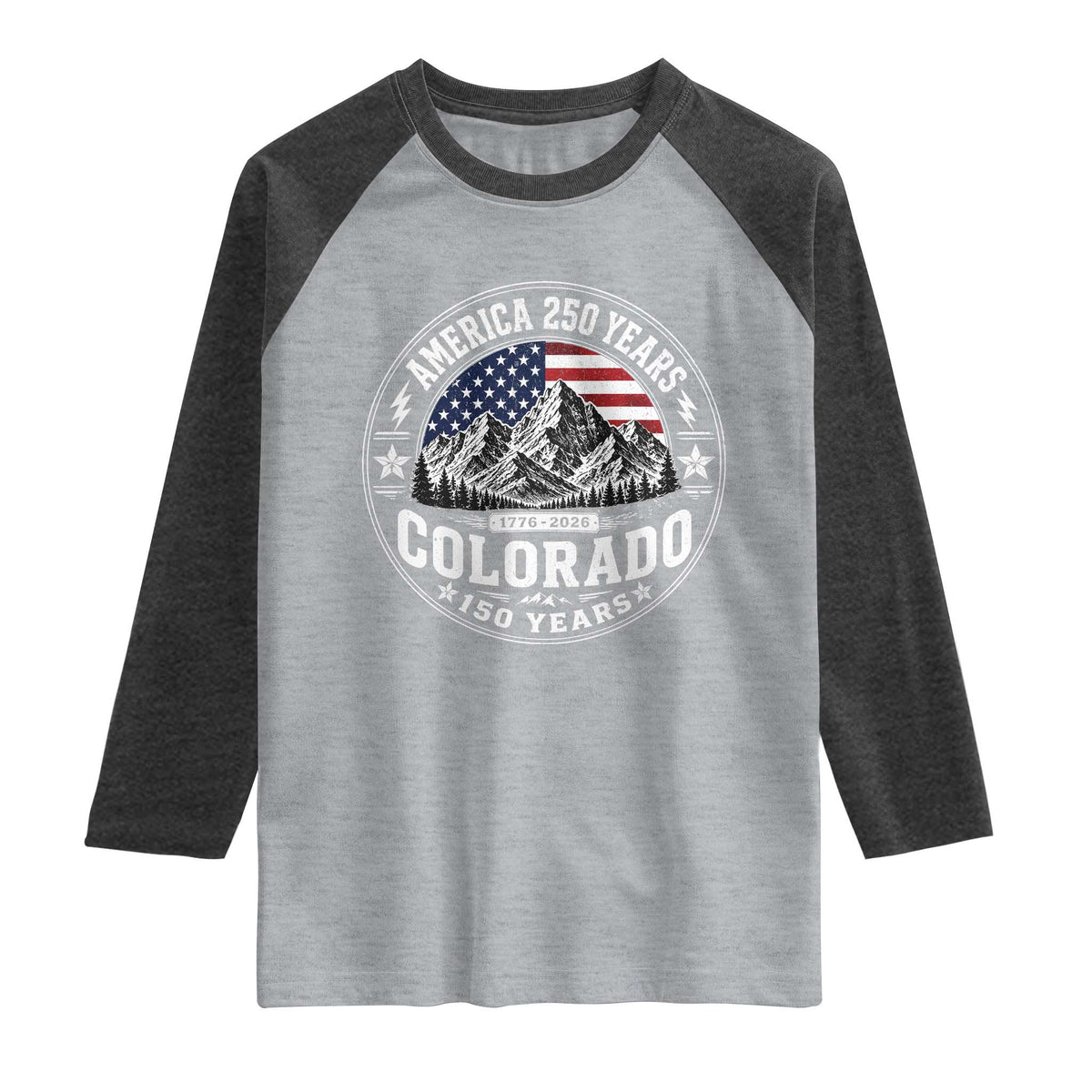 Colorado 150 America 250 Years Raglan Shirt Colorado Sesquicentennial Anniversary 1876 2026