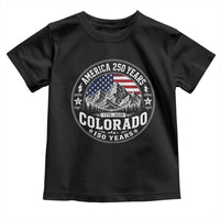 Colorado 150 America 250 Years Toddler T Shirt Colorado Sesquicentennial Anniversary 1876 2026