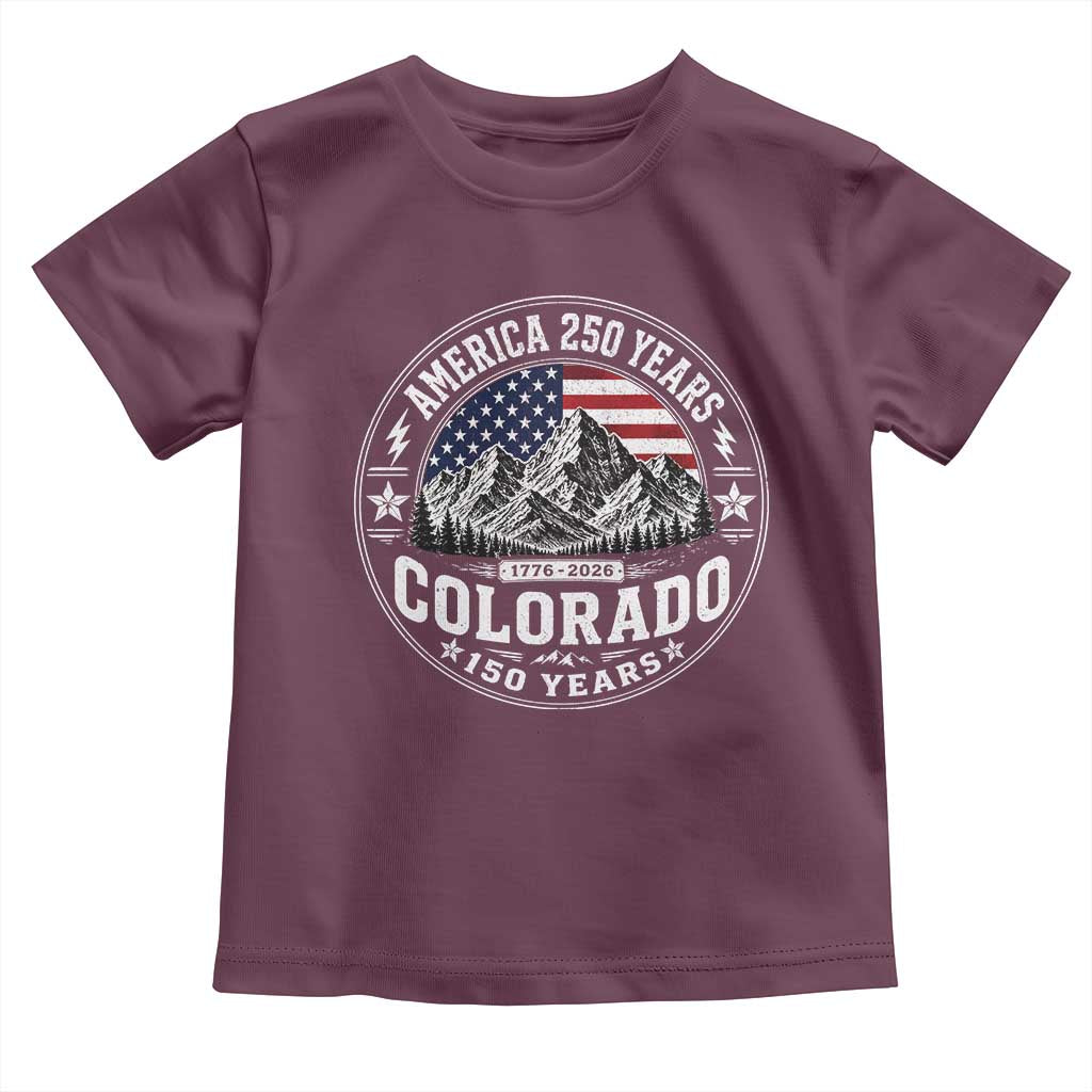 Colorado 150 America 250 Years Toddler T Shirt Colorado Sesquicentennial Anniversary 1876 2026