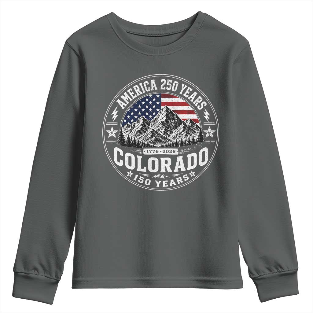 Colorado 150 America 250 Years Youth Sweatshirt Colorado Sesquicentennial Anniversary 1876 2026