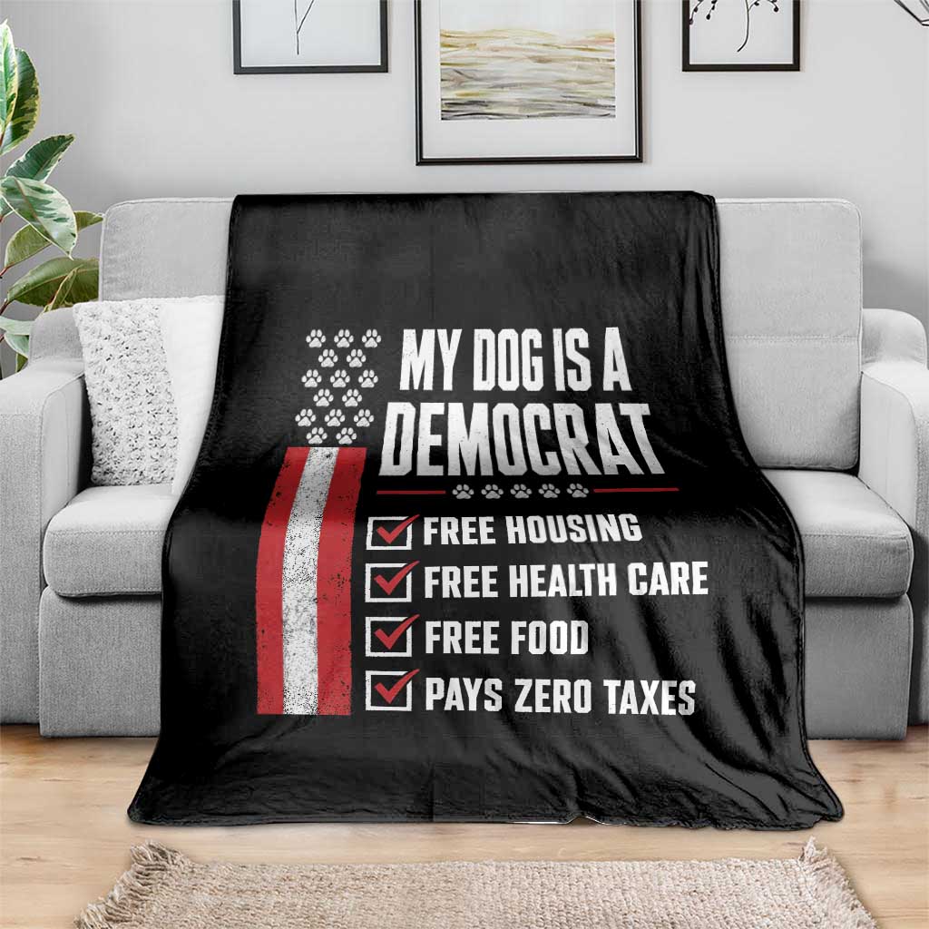 My Dog Is A Democrat Throw Blanket Funny Political Dog Owner
