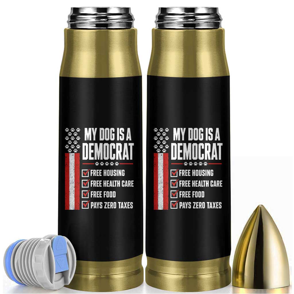 My Dog Is A Democrat Bullet Tumbler Funny Political Dog Owner