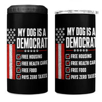 My Dog Is A Democrat 4 in 1 Can Cooler Tumbler Funny Political Dog Owner