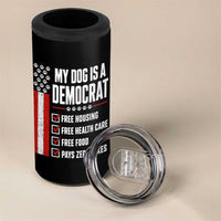 My Dog Is A Democrat 4 in 1 Can Cooler Tumbler Funny Political Dog Owner