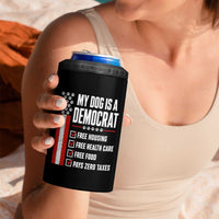 My Dog Is A Democrat 4 in 1 Can Cooler Tumbler Funny Political Dog Owner