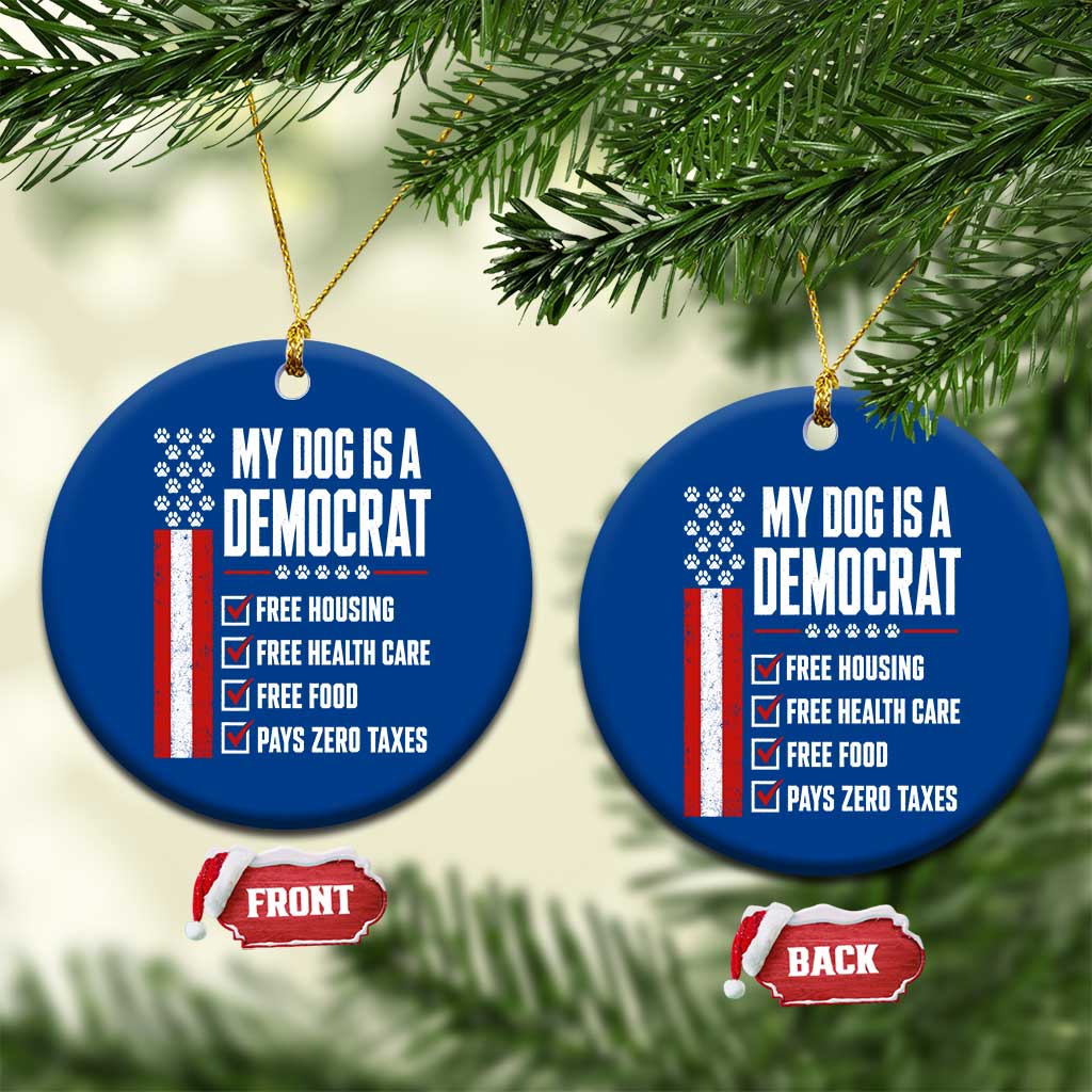 My Dog Is A Democrat Ceramic Ornament Funny Political Dog Owner
