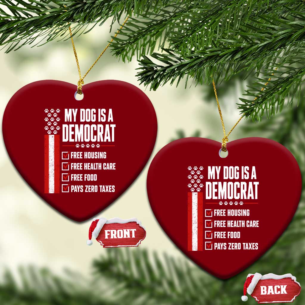 My Dog Is A Democrat Ceramic Ornament Funny Political Dog Owner