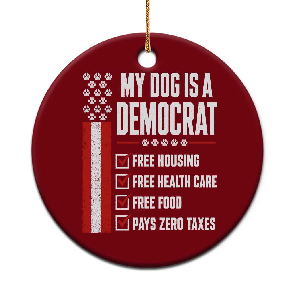 My Dog Is A Democrat Ceramic Ornament Funny Political Dog Owner