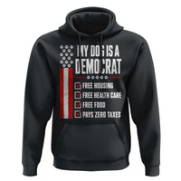 My Dog Is A Democrat Hoodie Funny Political Dog Owner