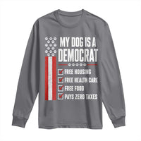 My Dog Is A Democrat Long Sleeve Shirt Funny Political Dog Owner
