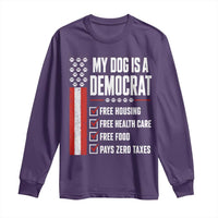 My Dog Is A Democrat Long Sleeve Shirt Funny Political Dog Owner
