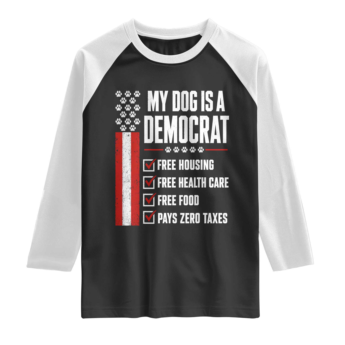 My Dog Is A Democrat Raglan Shirt Funny Political Dog Owner