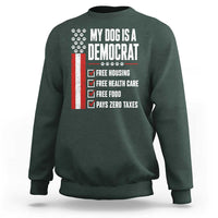 My Dog Is A Democrat Sweatshirt Funny Political Dog Owner