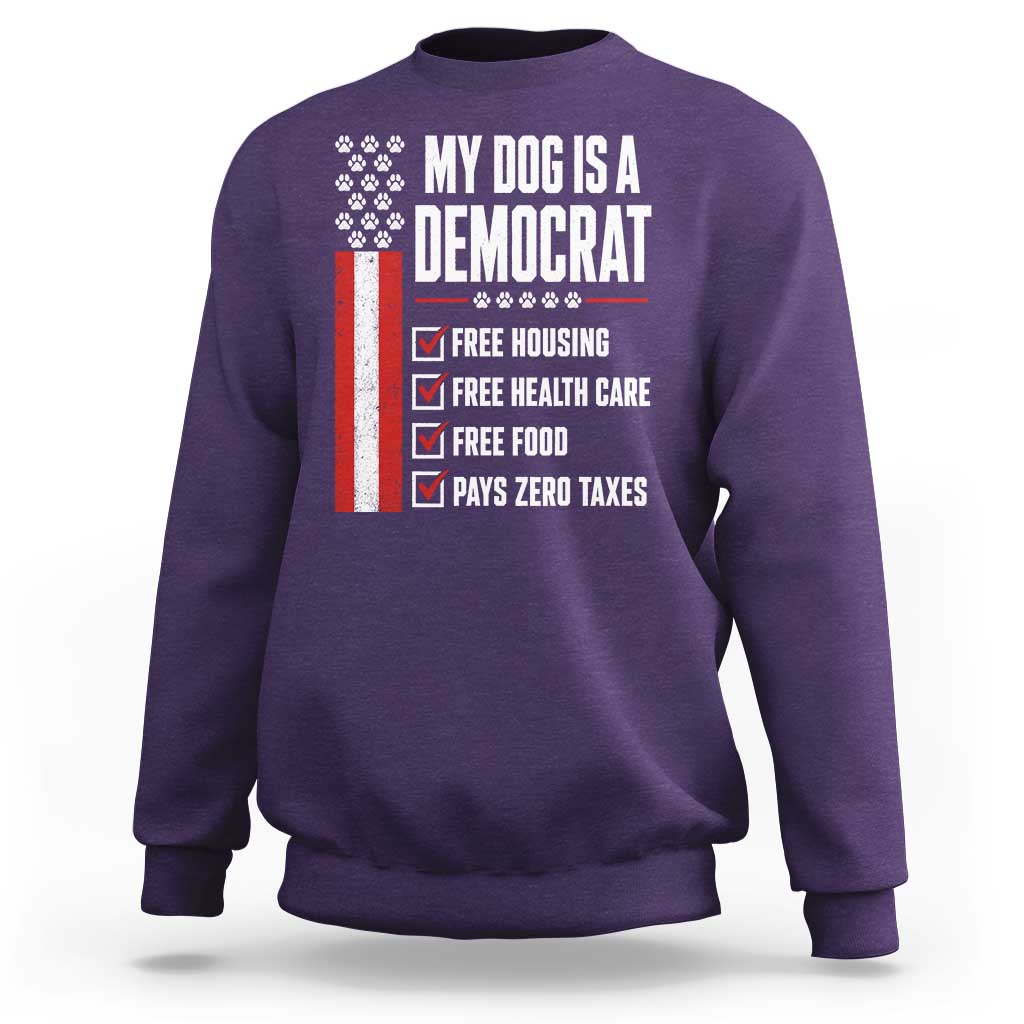 My Dog Is A Democrat Sweatshirt Funny Political Dog Owner