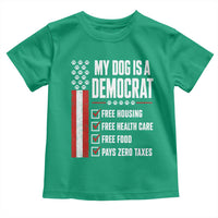 My Dog Is A Democrat Toddler T Shirt Funny Political Dog Owner