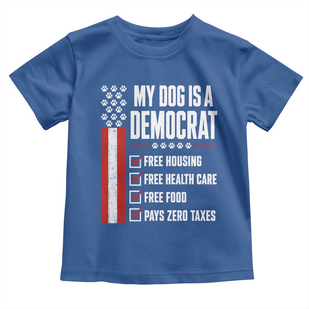 My Dog Is A Democrat Toddler T Shirt Funny Political Dog Owner