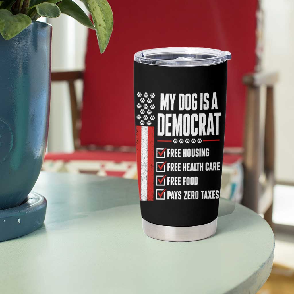My Dog Is A Democrat Tumbler Cup Funny Political Dog Owner