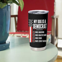 My Dog Is A Democrat Tumbler Cup Funny Political Dog Owner