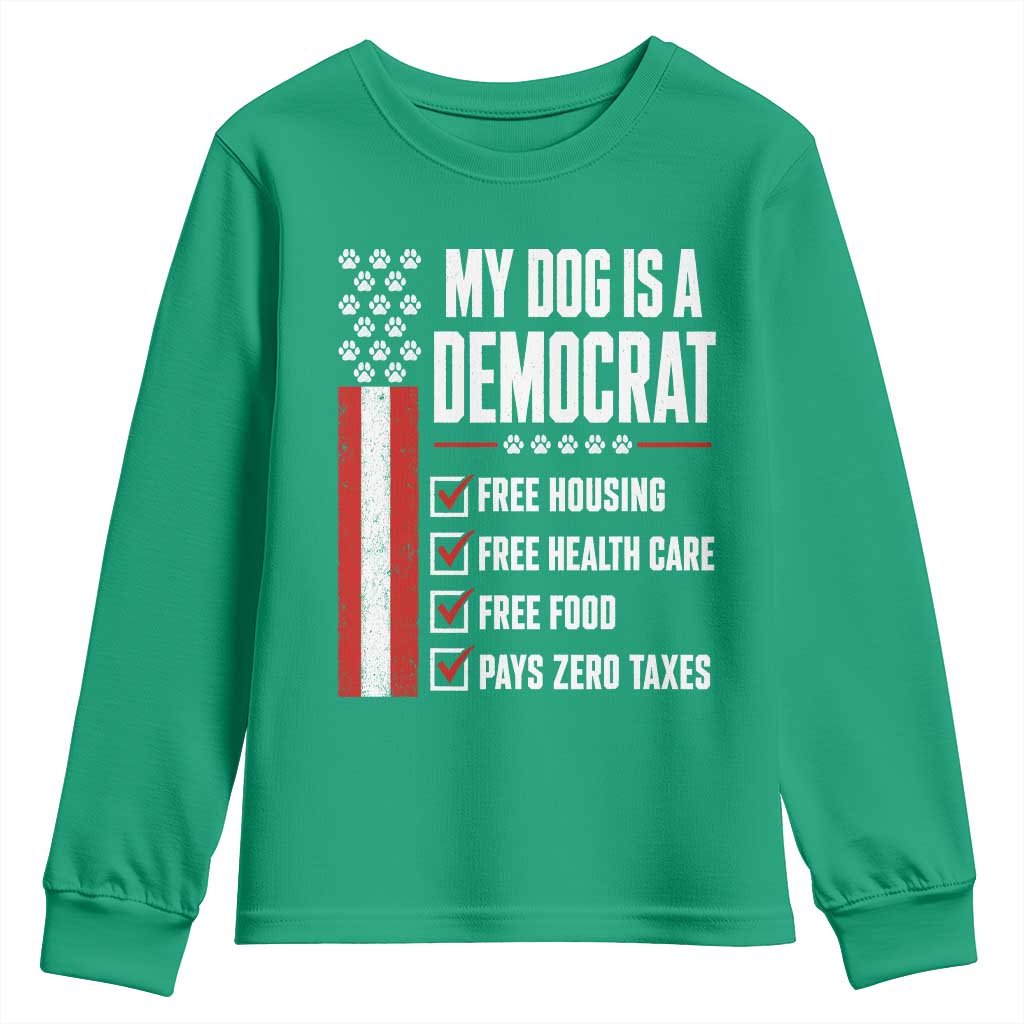 My Dog Is A Democrat Youth Sweatshirt Funny Political Dog Owner
