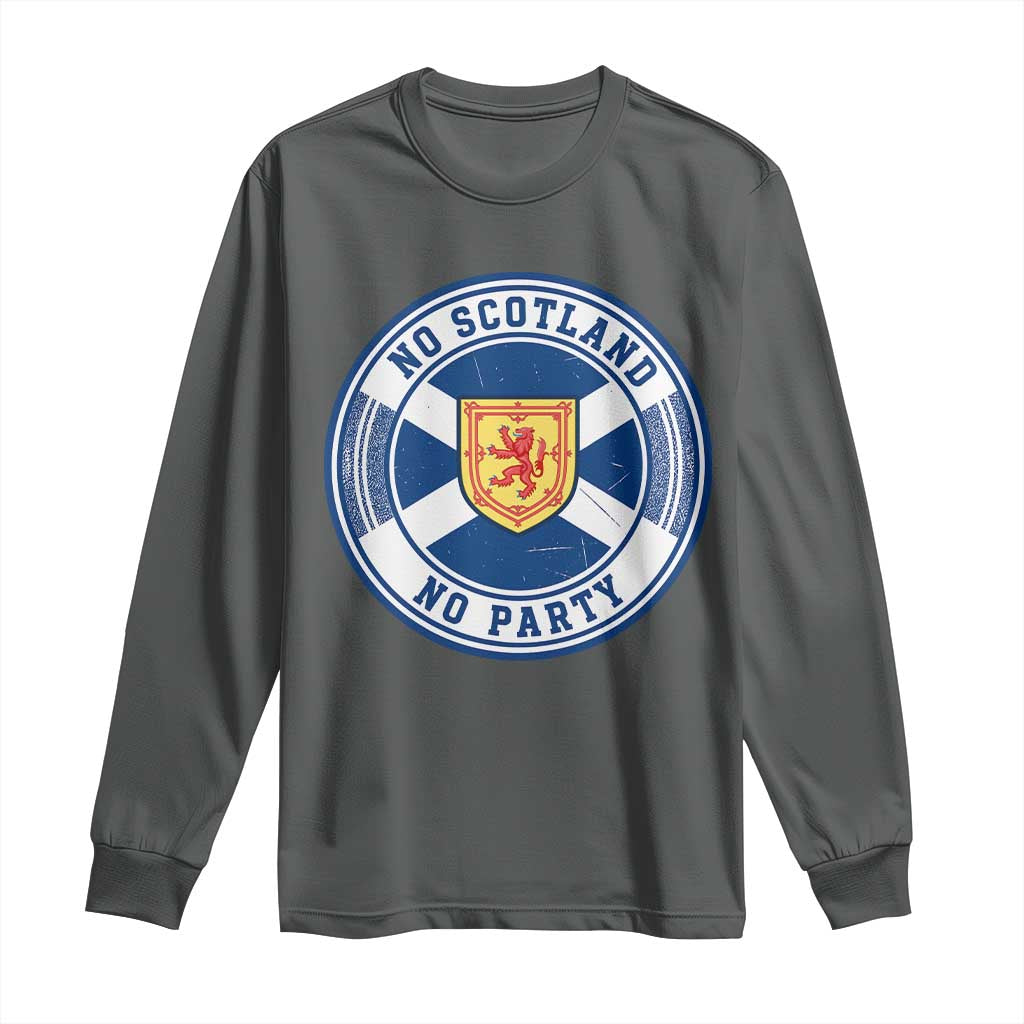 No Scotland No Party Long Sleeve Shirt Scottish Lion Rampant Crest Vintage Saltire Flag