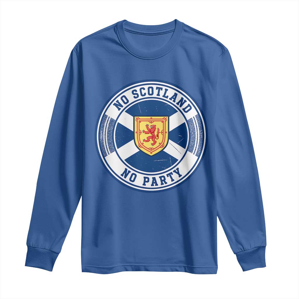 No Scotland No Party Long Sleeve Shirt Scottish Lion Rampant Crest Vintage Saltire Flag