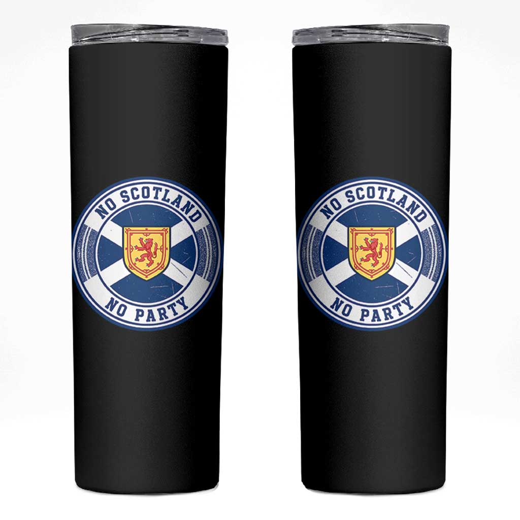 No Scotland No Party Skinny Tumbler Scottish Lion Rampant Crest Vintage Saltire Flag