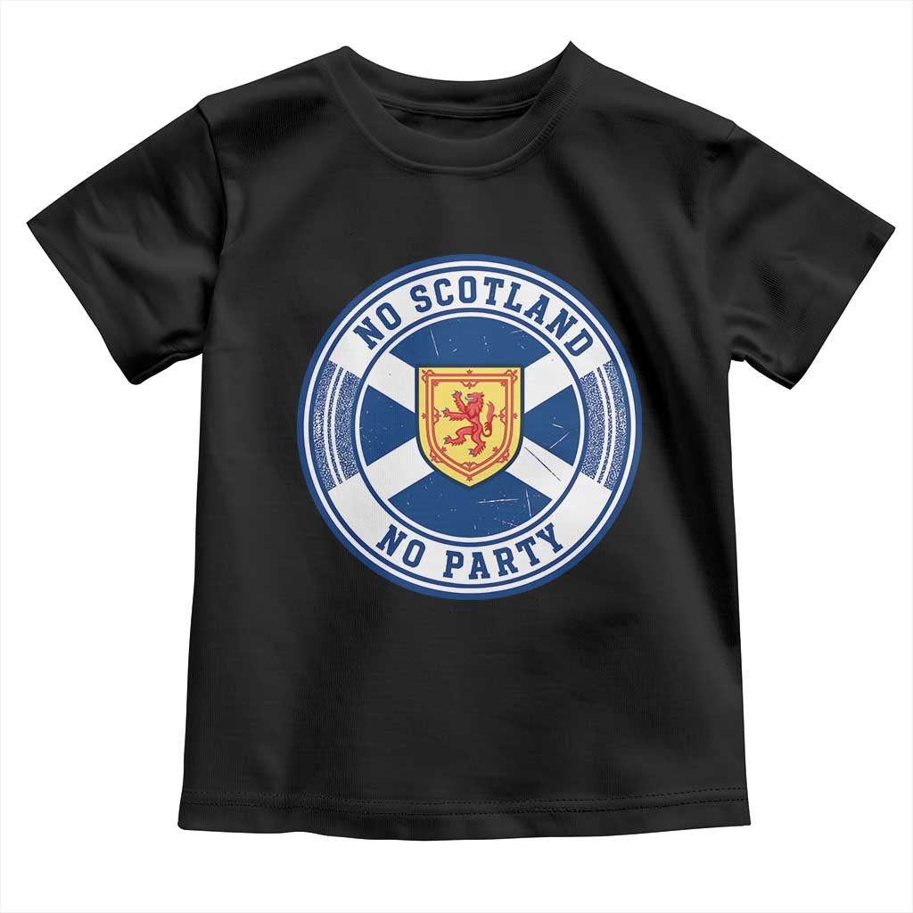 No Scotland No Party Toddler T Shirt Scottish Lion Rampant Crest Vintage Saltire Flag