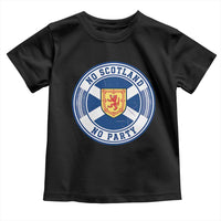 No Scotland No Party Toddler T Shirt Scottish Lion Rampant Crest Vintage Saltire Flag